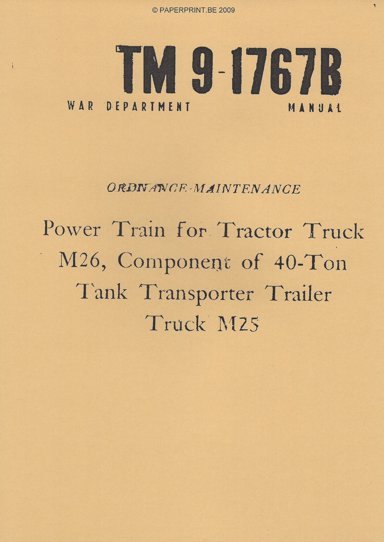TM 9-1767B US POWER TRAIN FOR TRACTOR TRUCK M26, COMPONENT OF 40-TON TANK TRANSPORT TRAILER TRUCK M25